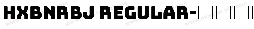HXBNRBJ Regular字体转换